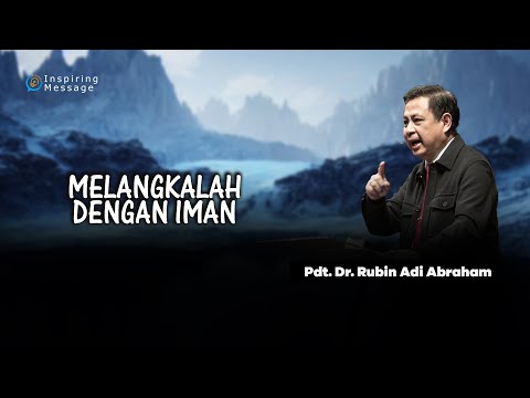 MELANGKAHLAH DENGAN IMAN #renungan #sermon #blessed #iman #rubinadiabraham