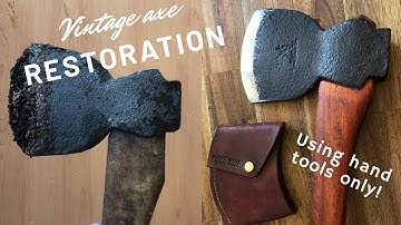 Vintage Axe Restoration and Sheath Creation using Hand tools only