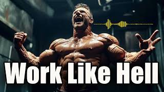 💪Work Like Hell - No Excuses, No Limits | Bodybuilding Motivation