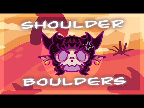 SHOULDER BOULDERS | Animation Meme (15+)