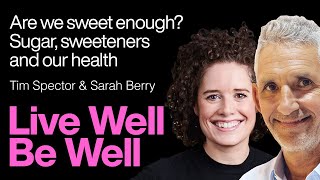Shocking Truth About Sweeteners and Sugar: Doctor Tim Spector Unravels the Mystery