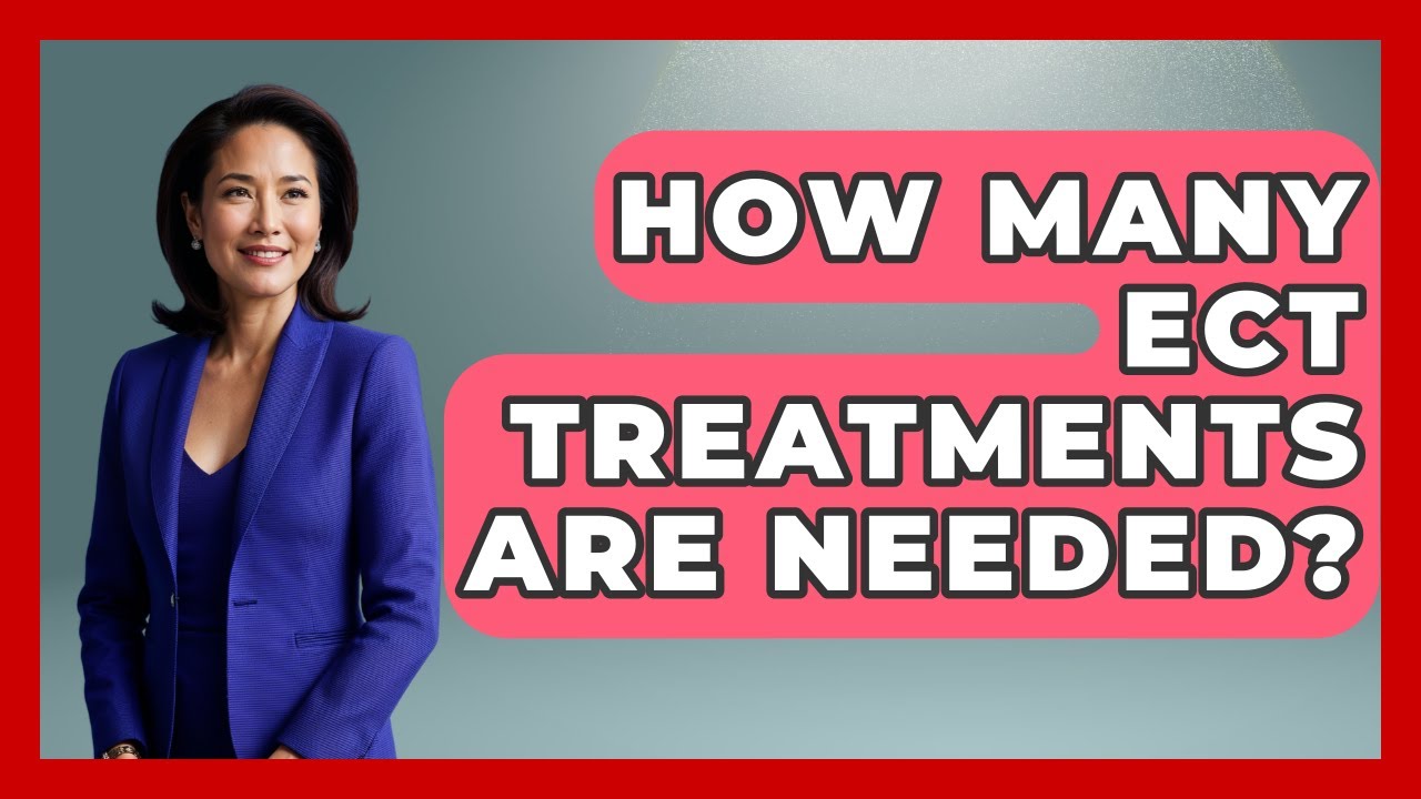 How Many ECT Treatments Are Needed? - Schizophrenia Support Network