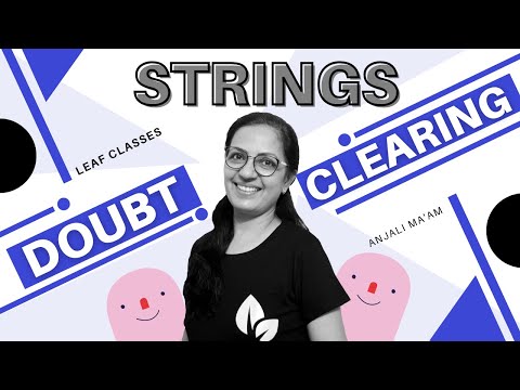 DOUBT CLEARING SESSION | STRINGS | ICSE 10 | Anjali ma'am