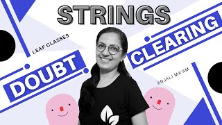 DOUBT CLEARING SESSION | STRINGS | ICSE 10 | Anjali ma'am