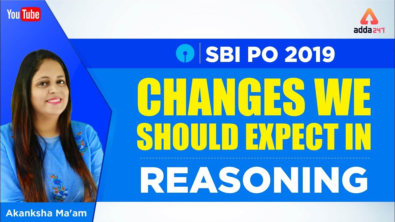 SBI PO 2019 | Changes We Should Expect in Reasoning | SBI 2019  Akansha mam