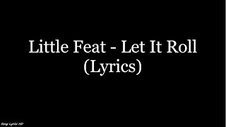 Little Feat - Let It Roll (Lyrics HD)