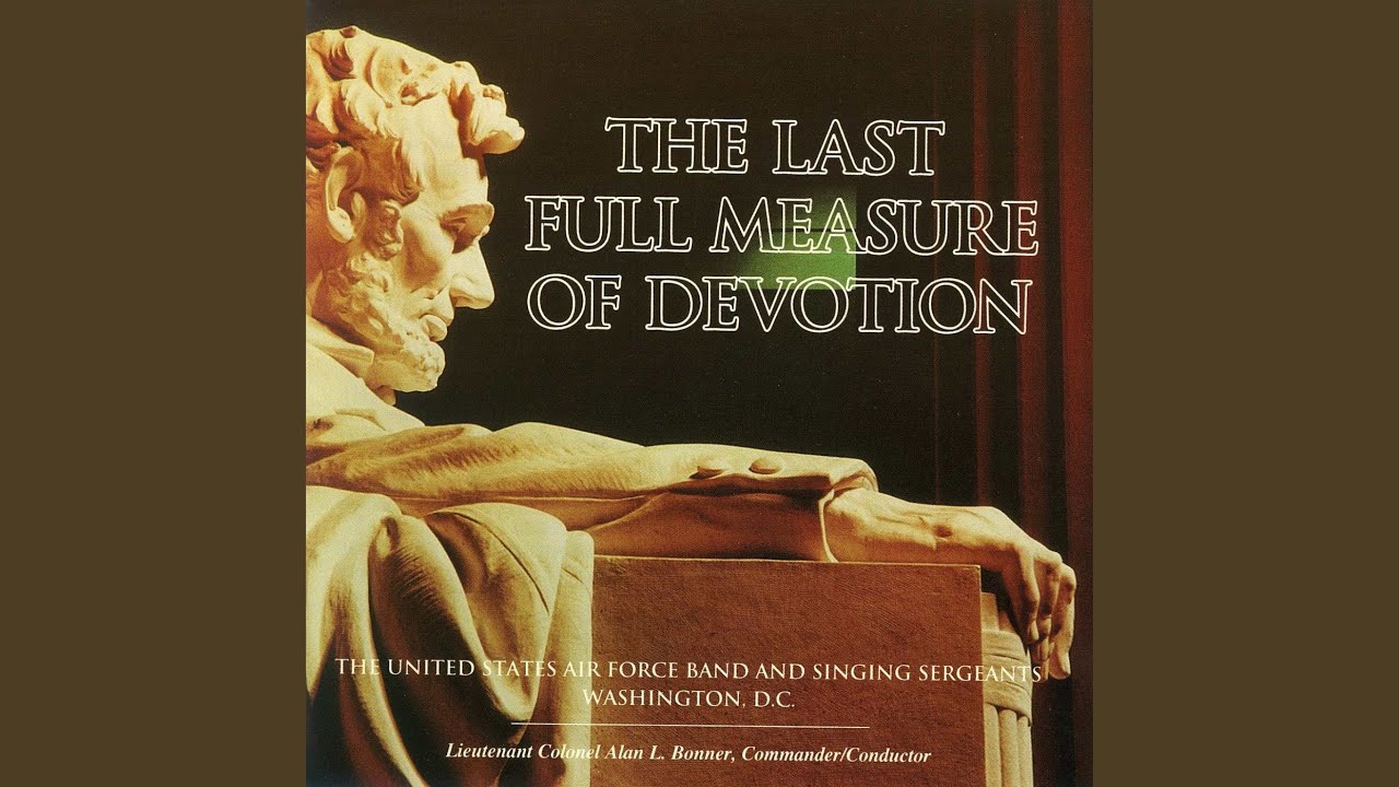 The Last Full Measure of Devotion The Last Full Measure of Devotion