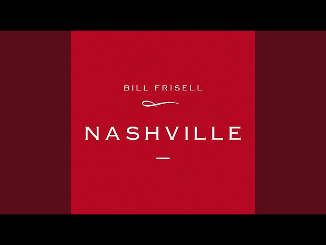 Bill Frisell - The End Of The World