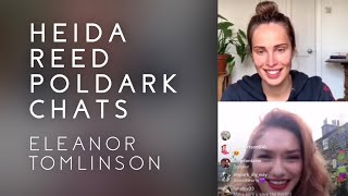 Heida Reed and Eleanor Tomlinson Poldark Instagram Chat