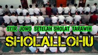 Download Lagu SHOLLALLOHU/ Syiir Jowo setelah sholat tarawih MP3