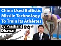 China Used Ballistic Missile Technology To Train Its Athletes for Tokyo Olympics 2020