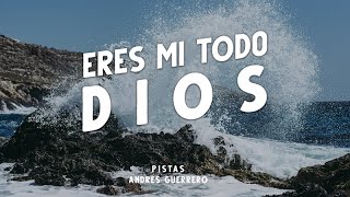 Video thumbnail of "ERES MI TODO DIOS- PISTA Y LETRA || (COVER GVB) || A.G || YOU ARE MY ALL IN ALL"
