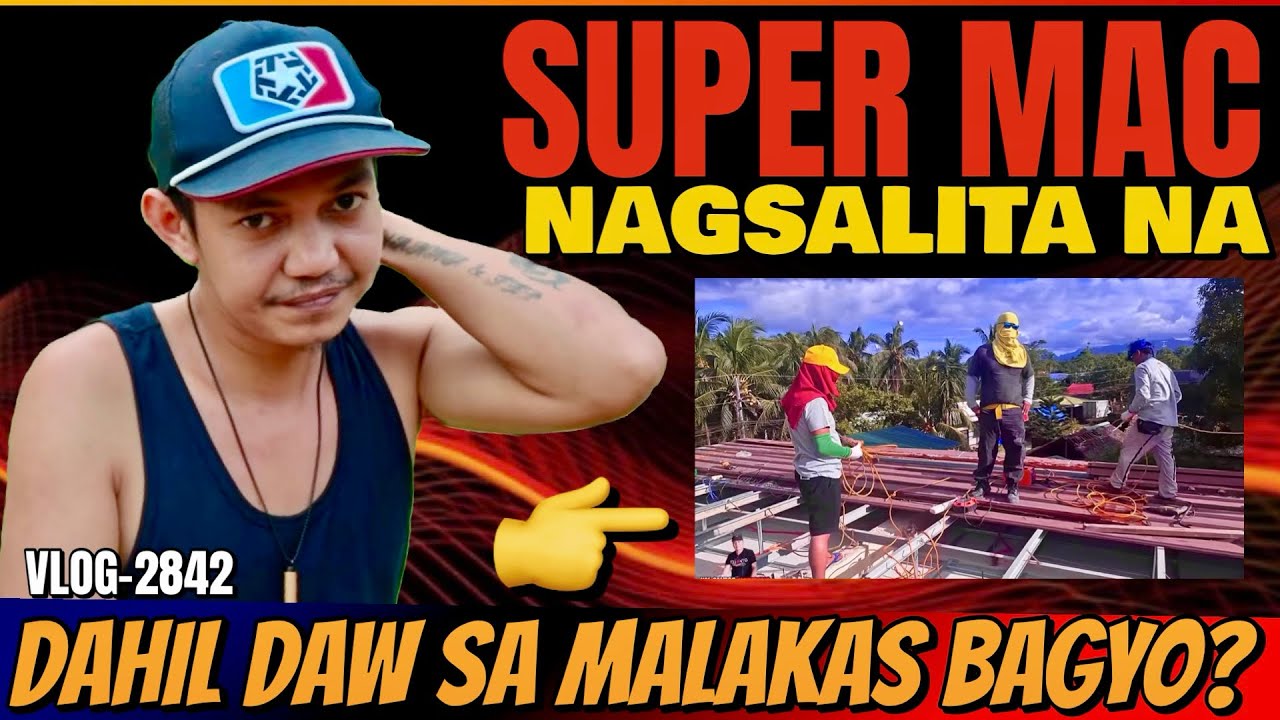 SUPER MAC NAGSALITA NA SA NAGING PROBLEMA SA BUBONG NG BAHAY NI VEANCY | HINDI NILA KASALANAN