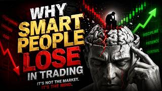 Why smart people lose in trading