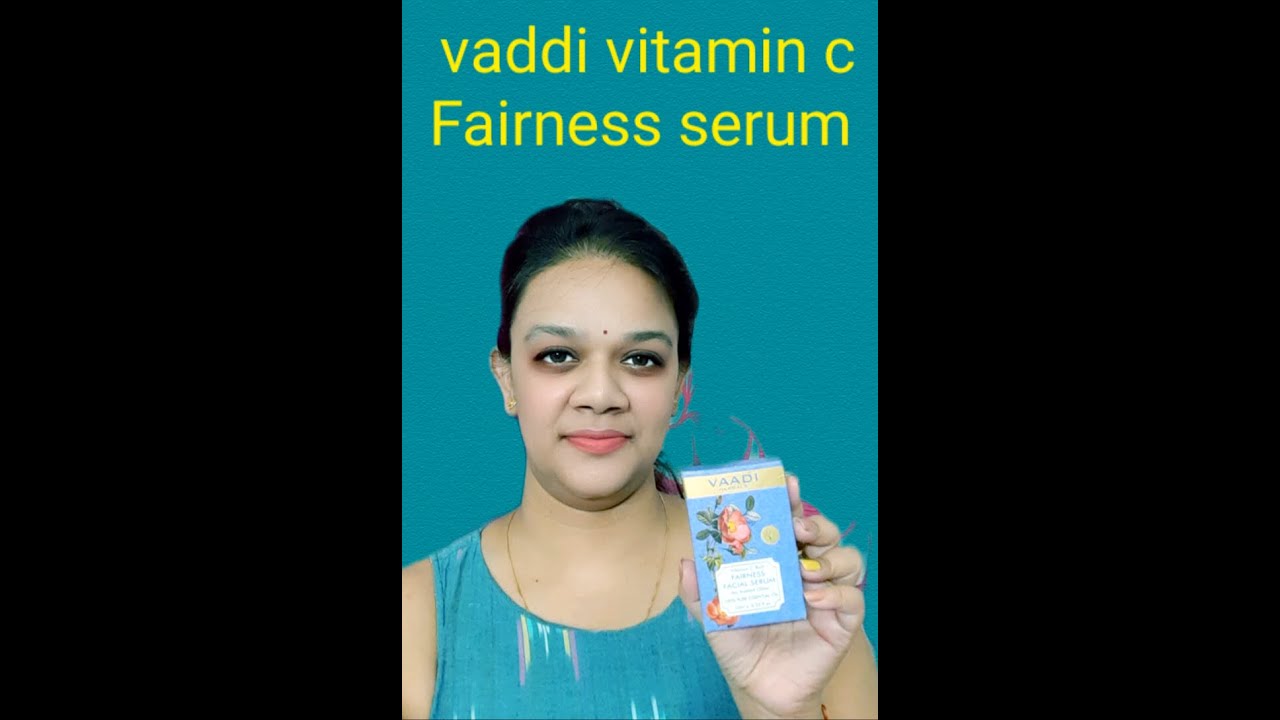 Vaddi herbal Vitamin C Fairness Serum | Sapna Das |