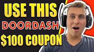 You need to USE this DoorDash Promo Code for $100  DOORDASH Coupon Code  DOORDASH Coupon