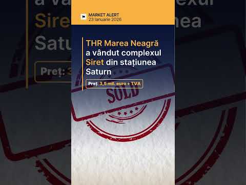 📊 THR Marea Neagră (EFO) a v&acirc;ndut complexul Siret din Saturn pentru 3,5 mil