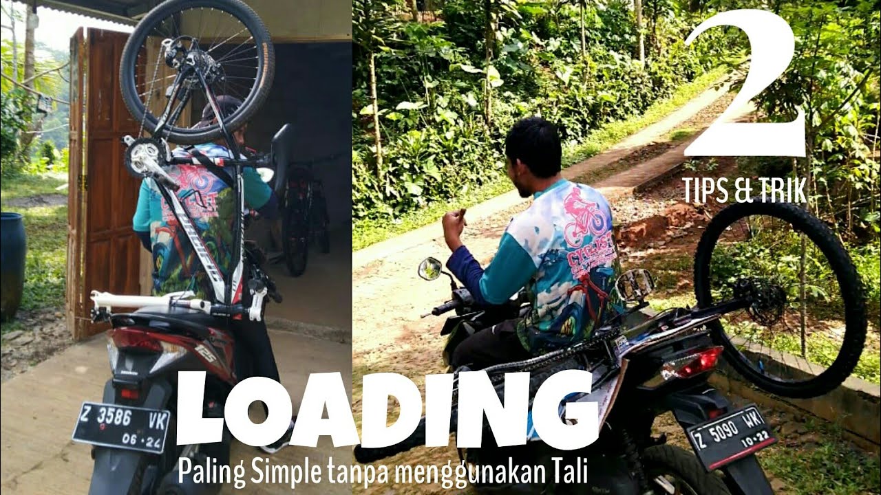 PALING SIMPLE !!! TIPS DAN TRIK MELOADING SEPEDA MTB TANPA MENGGUNAKAN TALI PELASTIK / TALI KARET