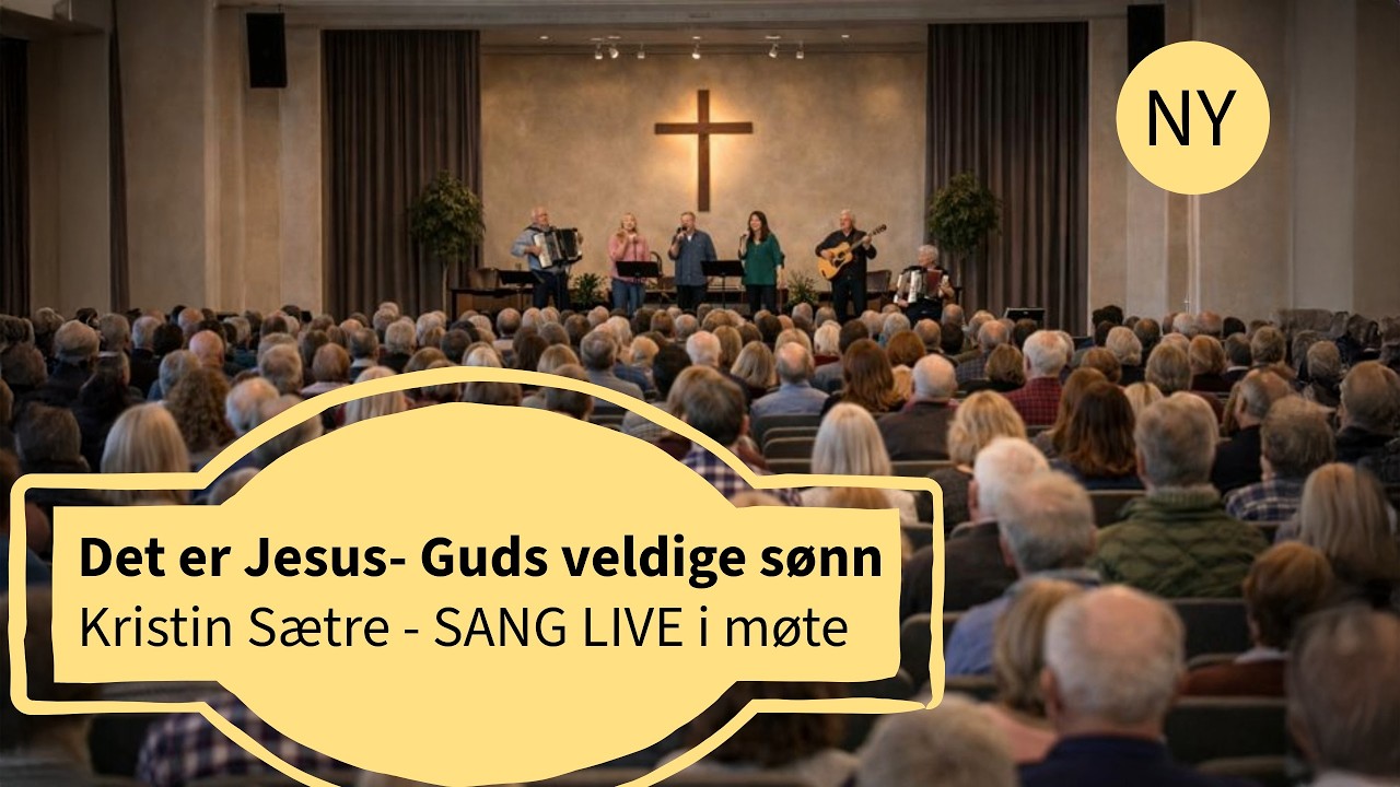 Det er Jesus Guds veldige sønn - en sang av Aage- -Kristin Sætre SANG LIVE i møte