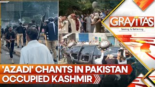 Pakistan Occupied Kashmir calls for 'Azadi', India's intervention | Gravitas LIVE