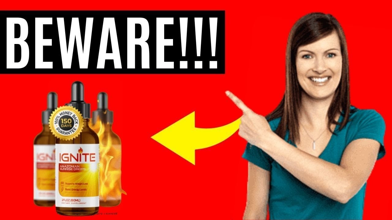 IGNITE REVIEW BE CAREFUL!! Ignite Amazonian Sunrise Drops Ignite Weight