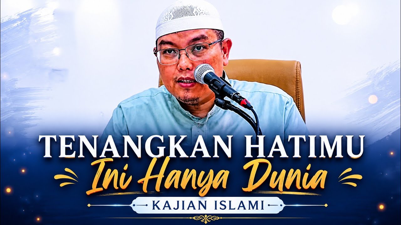 TENANGKAN HATIMU INI HANYA DUNIA! Ustadz Firanda Andirja #reminder #seputardakwah  #kajianislam 
