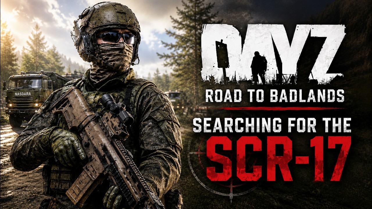 Road To Badlands | Searching For The SCR-17| DAYZ