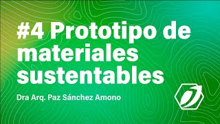 Prototipo de materiales sustentables / Primeros Pasos en Sustentabilidad