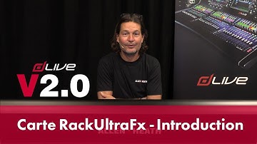 Allen & Heath dLive V2.0 - Carte RackUltraFx - Introduction