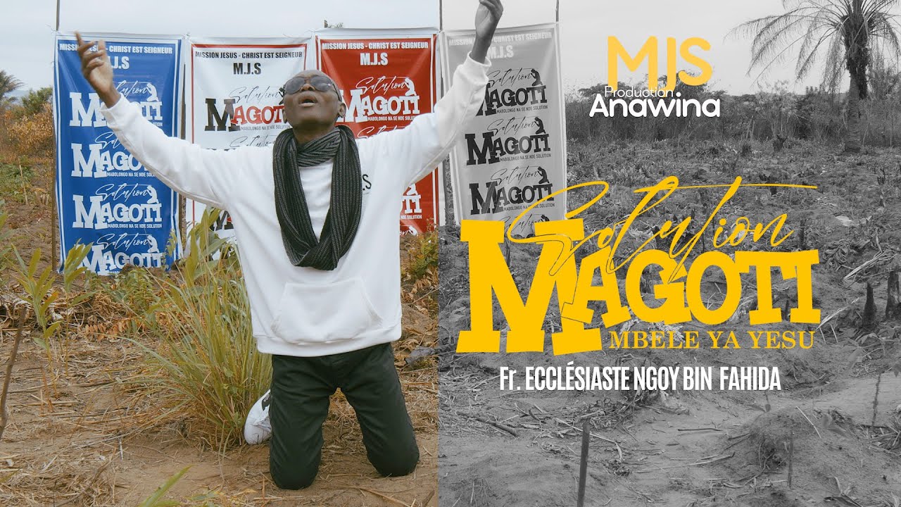 MAGOTI MBELE YA YESU   Fr Ecclsiaste ngoy bin FAHIDA Clip officiel