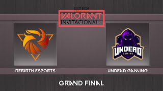 [ESP] Rebirth Esports vs Undead Gaming (Game 3) | GGTech VALORANT Invitational - LAS (Grand Final)