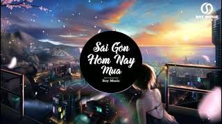Sài Gòn Hôm Nay Mưa Remix - JSOL ft Hoàng Duyên - Nhạc Trẻ Remix Gây Nghiện Hot Tik Tok | Roy Music.