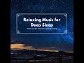 Relaxing music for deep sleep night time stress relief soothing music relaxing music