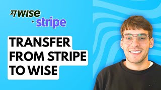 How to Transfer from Stripe to Wise Account [2026 Full Guide]