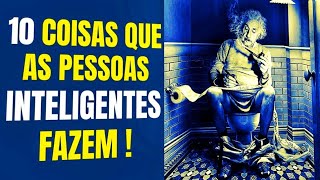 10 Traços que as pessoas inteligentes têm em comum | Sinais de inteligência | Literatura e Filosofia