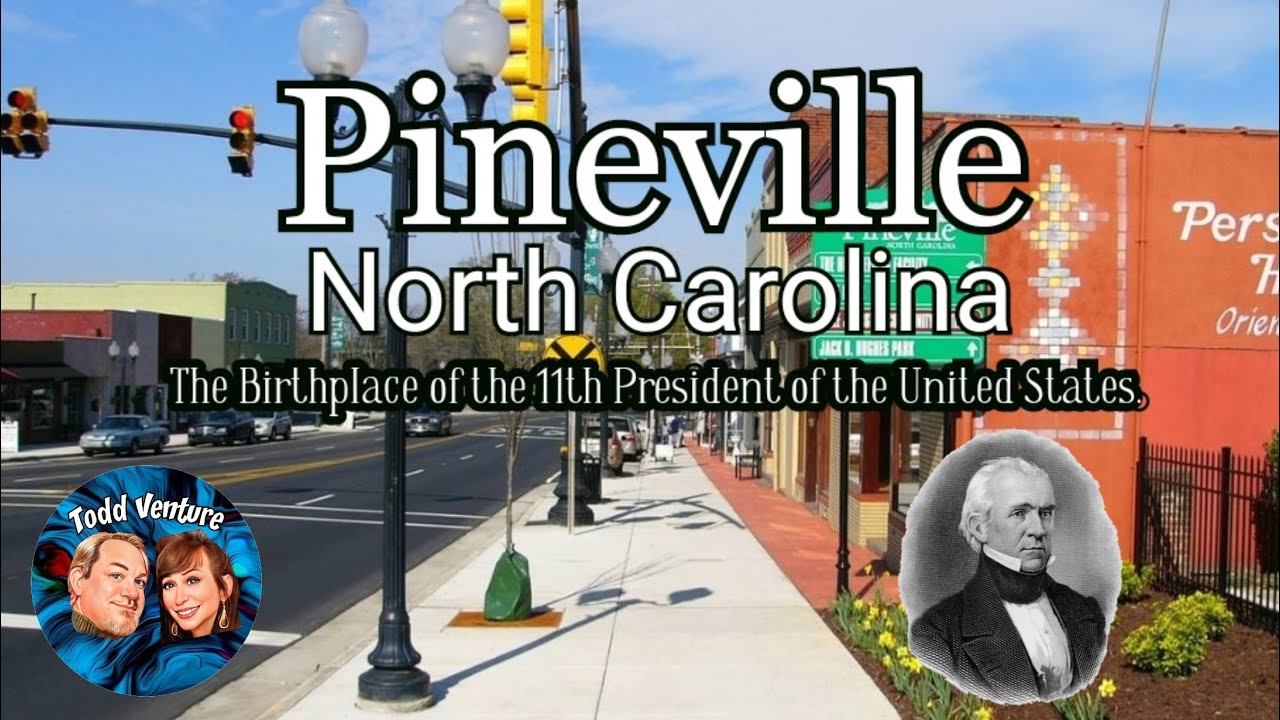 Pineville, North Carolina Town Birthplace of James K. Polk Awesome