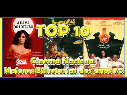Top 10 - Cinema Nacional Maiores Bilheterias dos anos 70 - YouTube