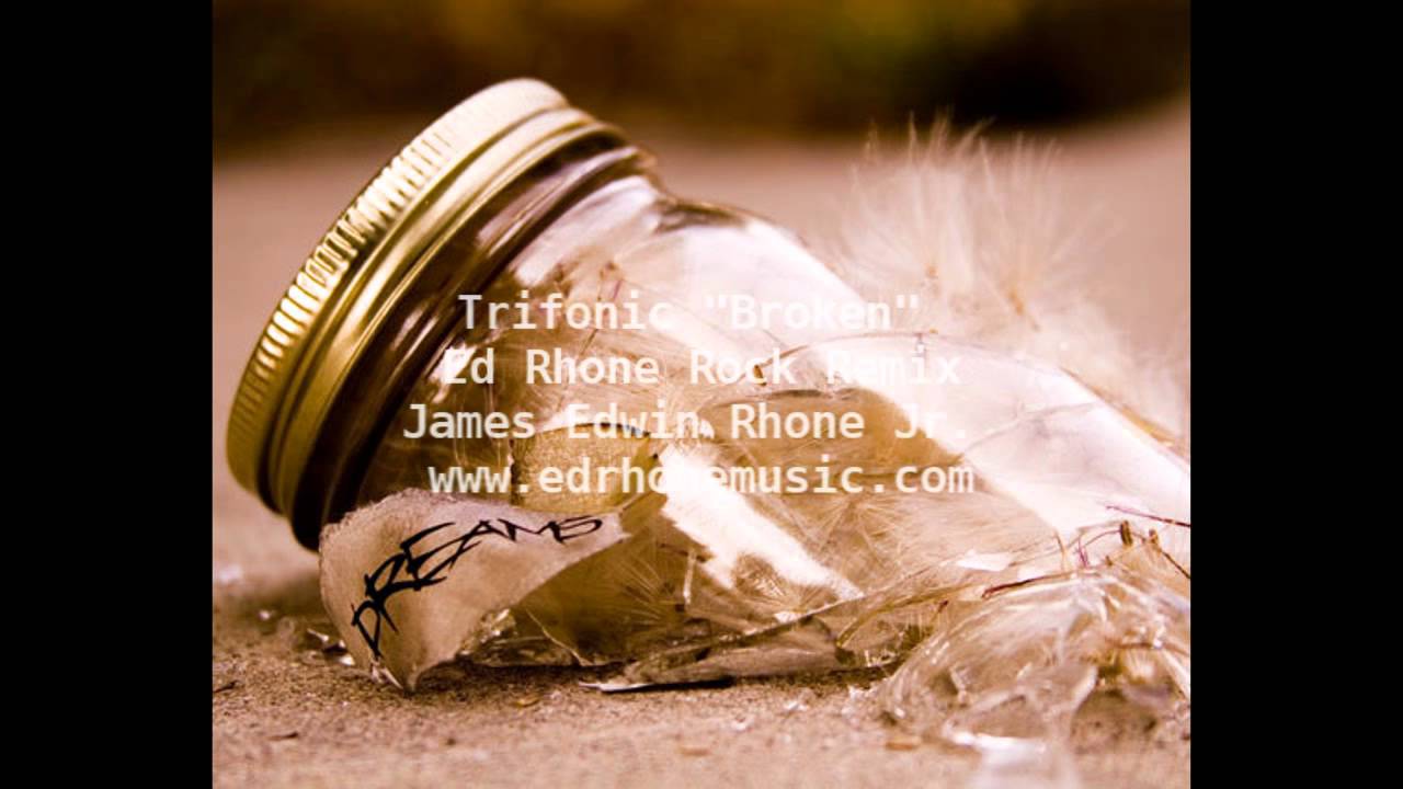 Trifonic Broken - Ed Rhone Rock/Metal Version