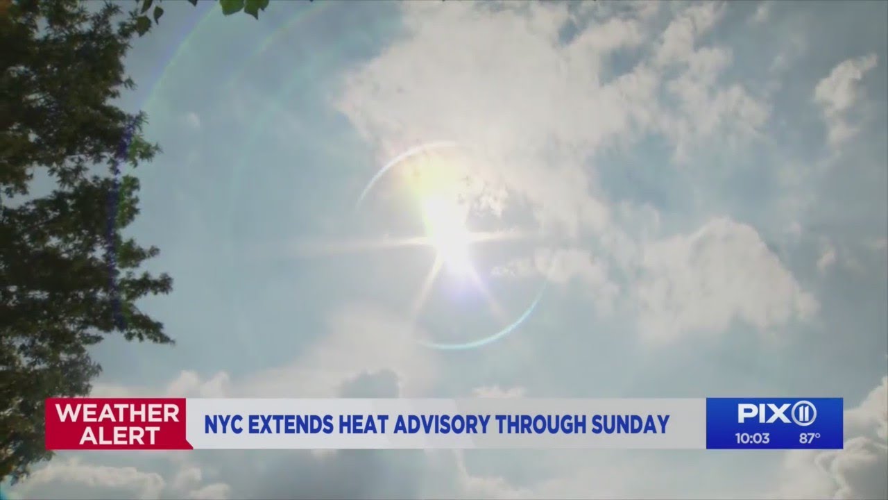 NYC heat advisory extended through the weekend