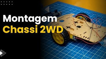 Montagem Chassi 2WD | Guia Completo para Robôs de Duas Rodas