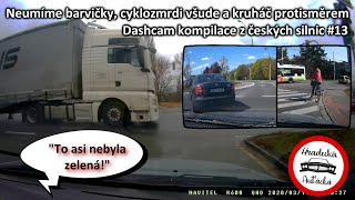 Neumíme barvičky, cyklozmrdi všude a kruháč protisměrem | Dashcam kompilace z českých silnic #13