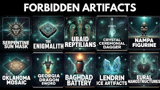 10 Most Forbidden Artifacts That Shouldn't Exist Today