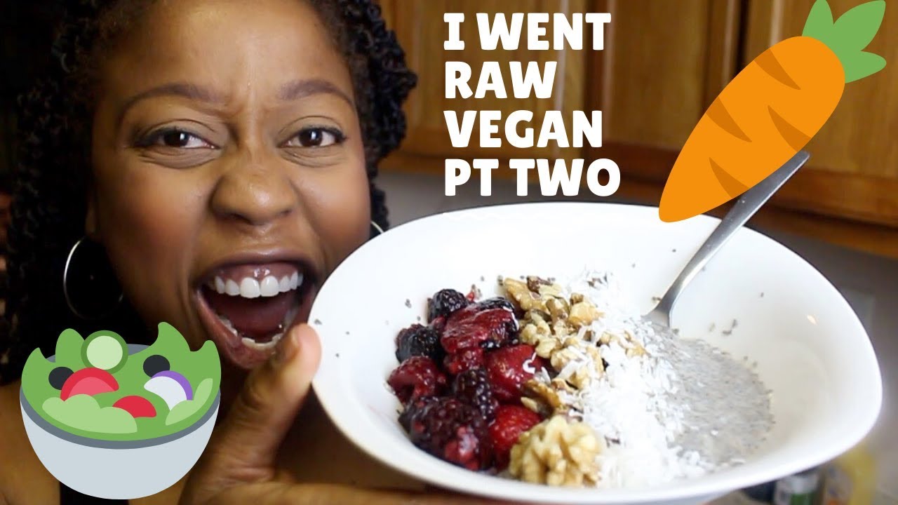 GOING RAW VEGAN FOR 14 DAYS: PART 2