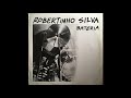 ROBERTINHO SILVA - Bateria LP 1983 Full Album