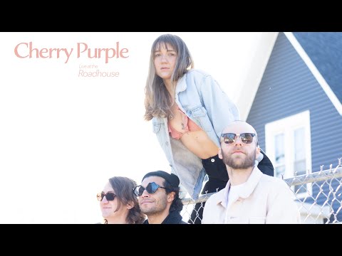 Cherry Purple Full Session - Live at the Roadhouse