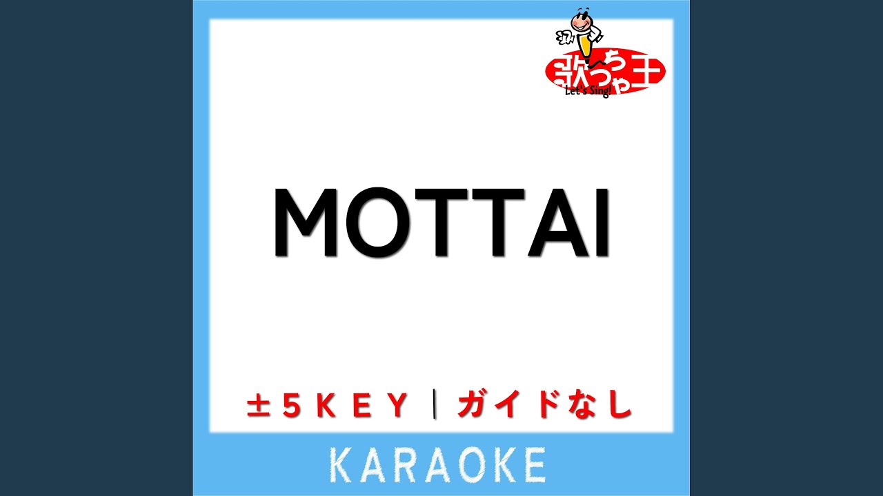 MOTTAI (原曲歌手:P丸様。) - YouTube