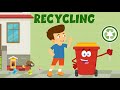 Recycling | Why is Recycling Important? | Learn about Recycling | Recycle Process |  Video for Kids