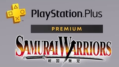 Samurai Warriors Game Collection Rumors on Playstation Plus Premium