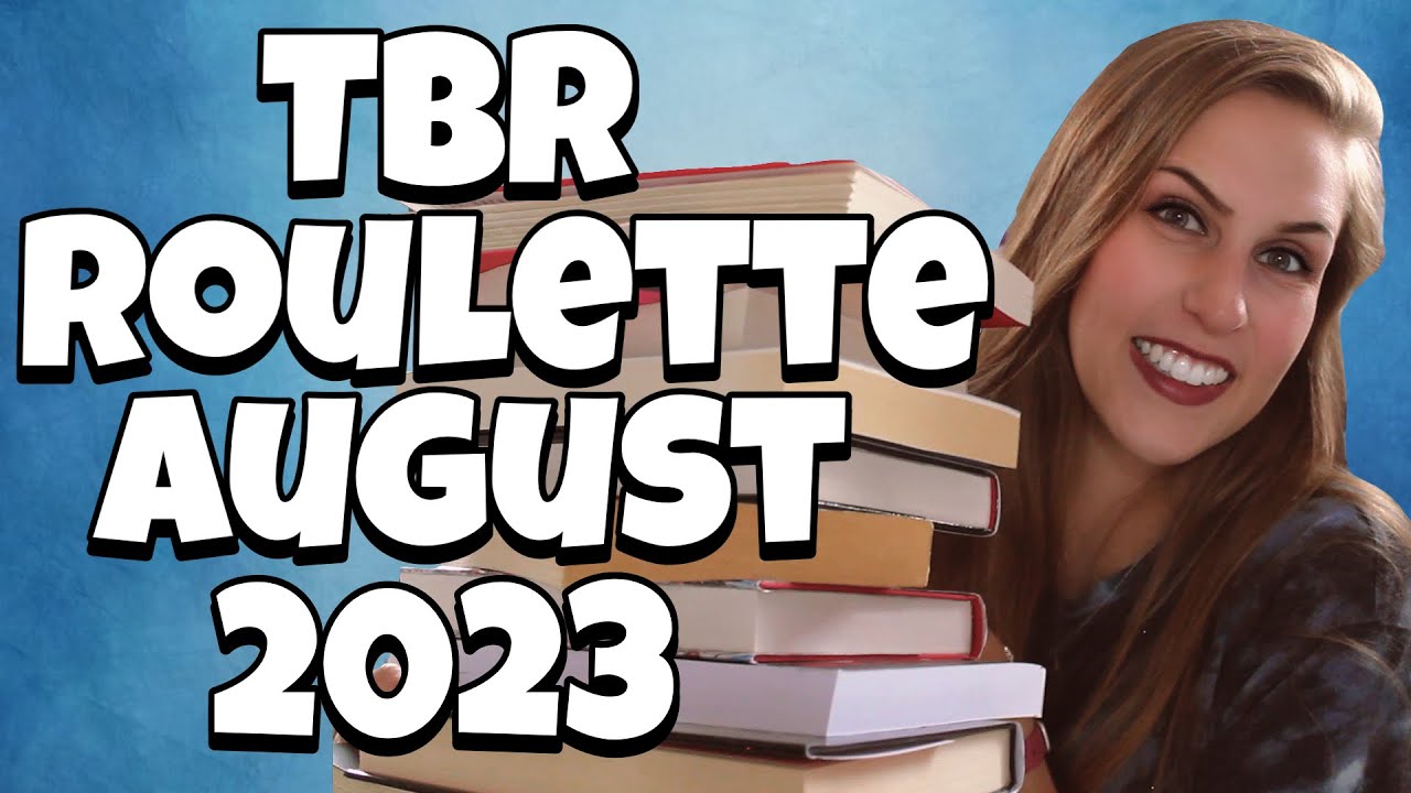 TBR ROULETTE | AUGUST 2023