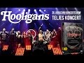 Hooligans - 20. Jubileumi Koncertshow (teljes koncert)